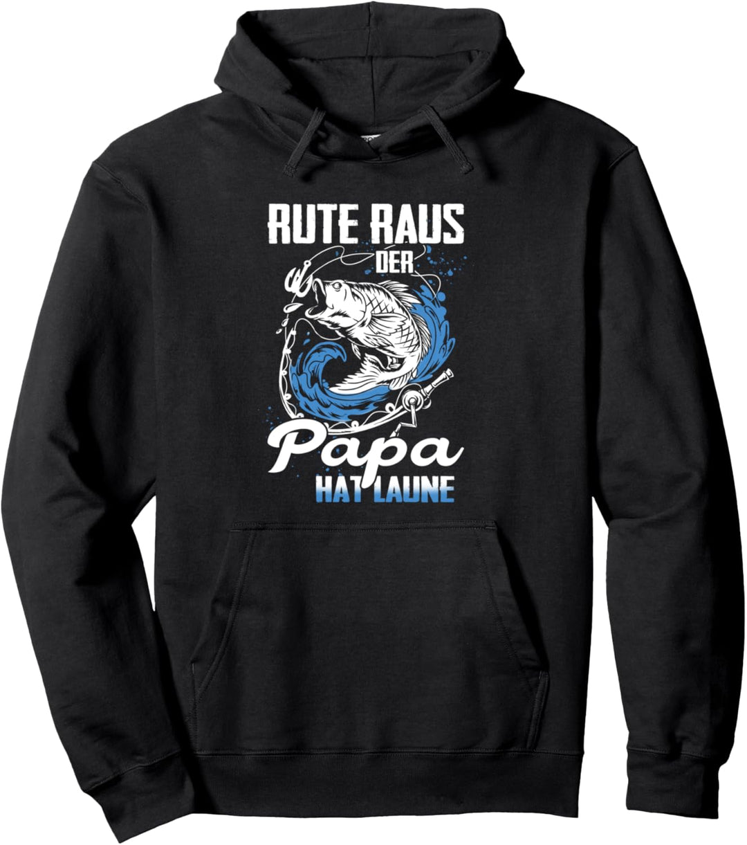 Rute raus Der Papa Hat Laune Fischer Pullover Hoodie