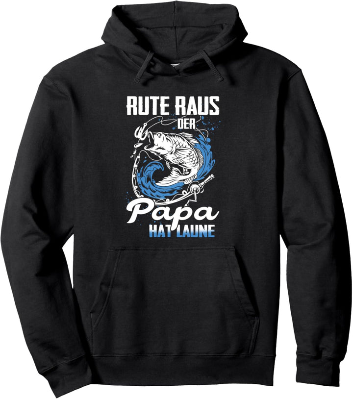 Rute raus Der Papa Hat Laune Fischer Pullover Hoodie