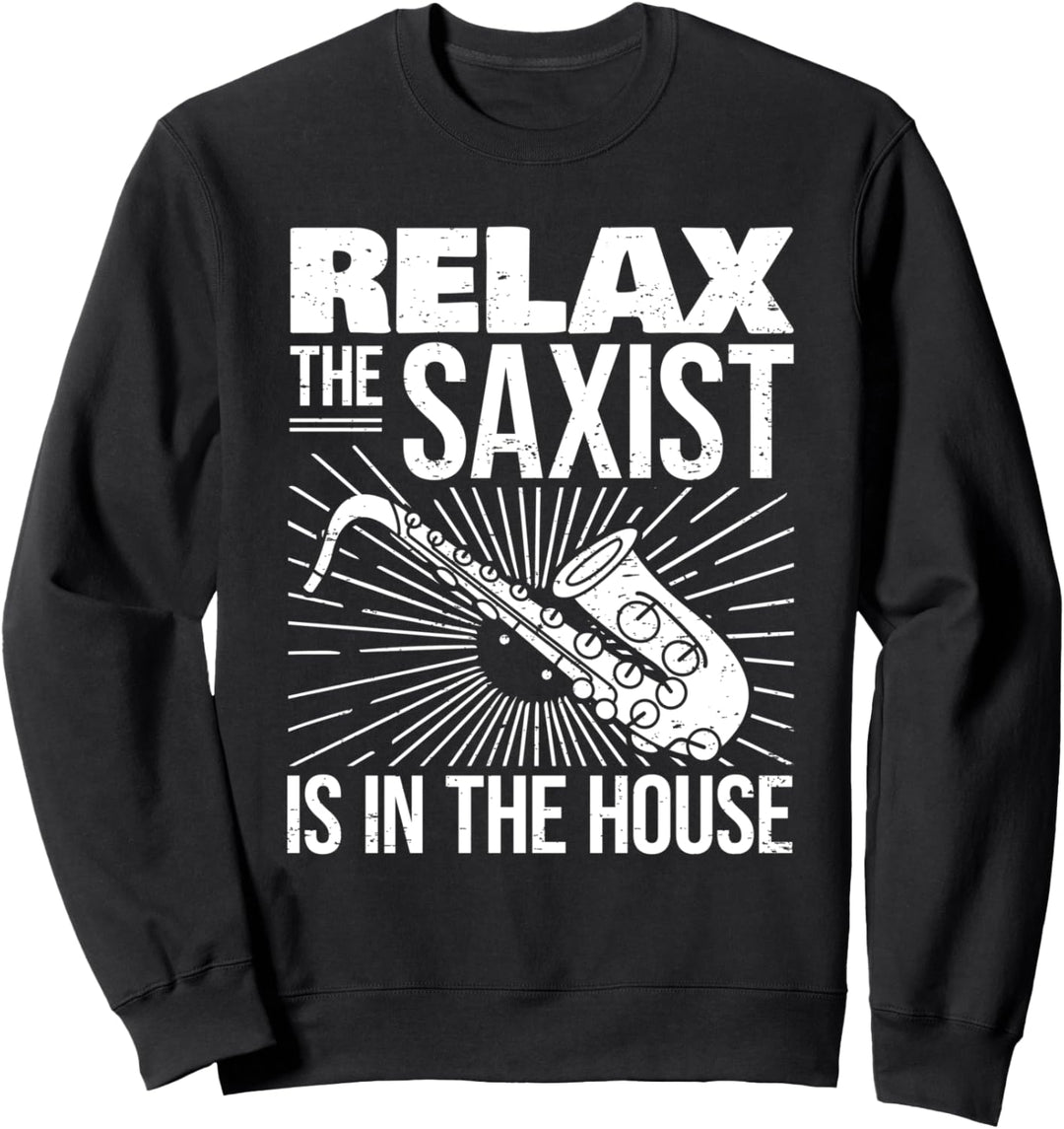 Saxophonist - Der Saxofon-Spieler Ist Da I Saxophon Sweatshirt
