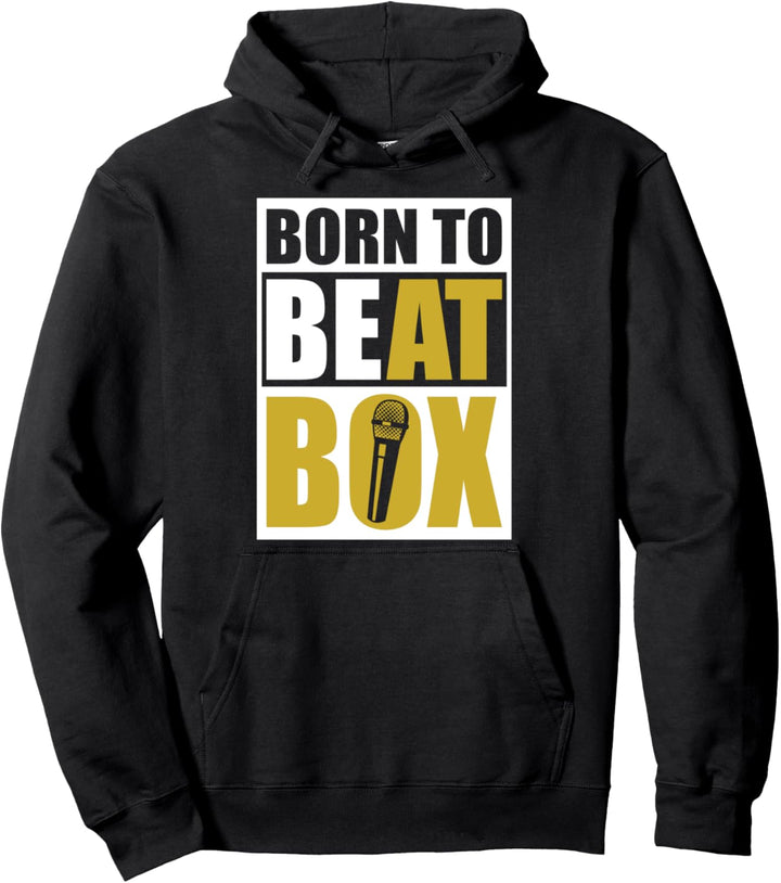 Born to be Beatbox - Beatboxer HipHop Pullover Hoodie