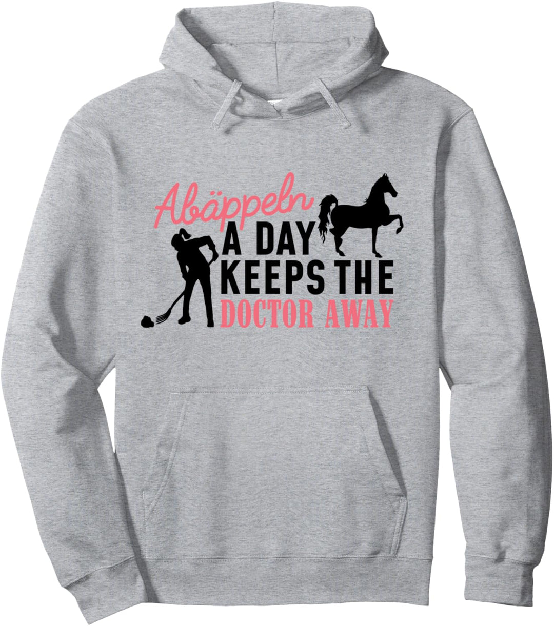 Pferde mit Spruch abäppeln a day Pferd Stall Sauber Reiterin Pullover Hoodie