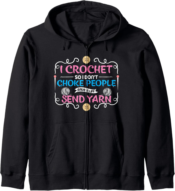 I Crochet So I Don't Choke People Nähmaschine Nähen Stricken Kapuzenjacke