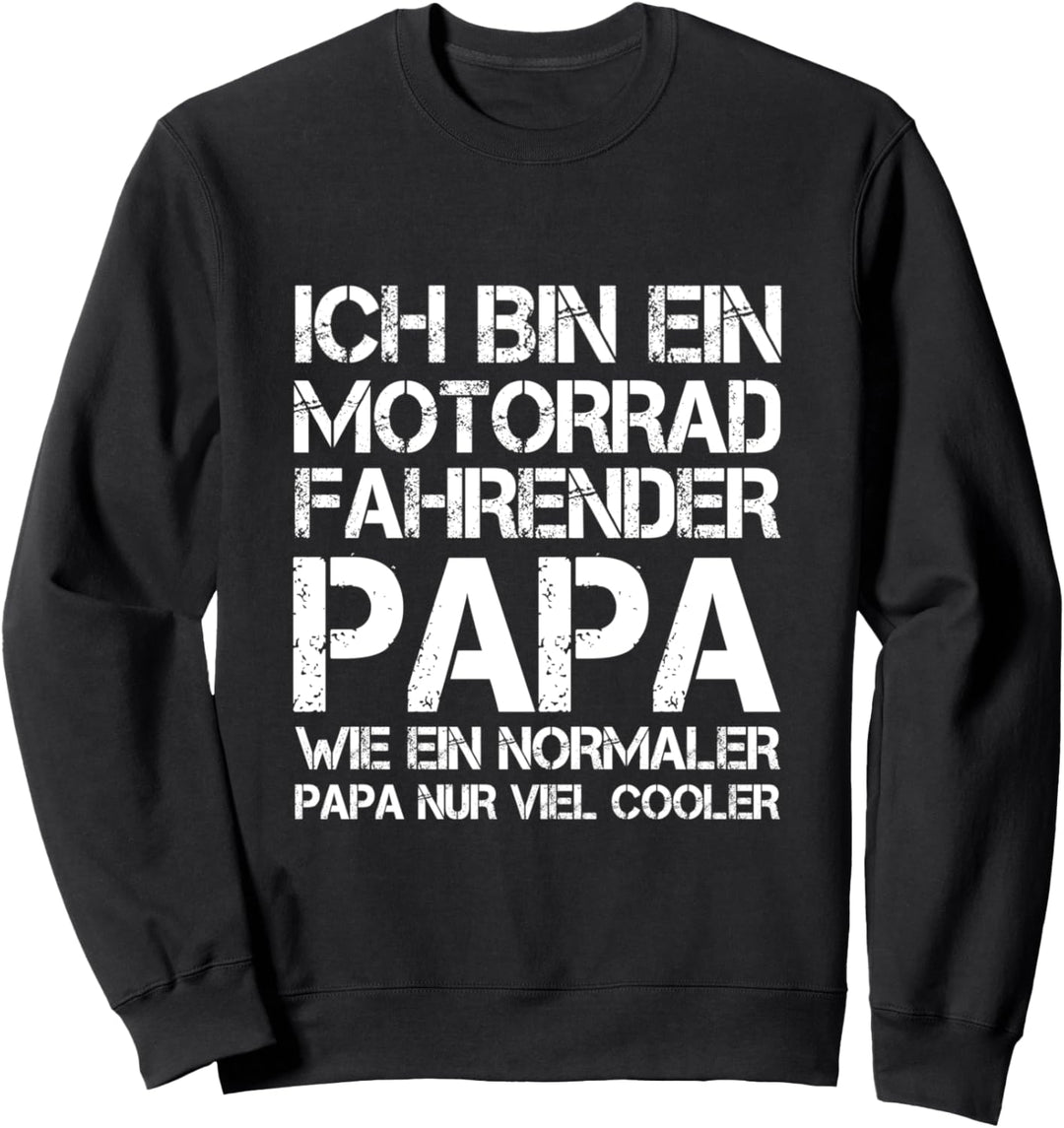 Ich bin ein Motorrad fahrender Papa Bester Dad der Welt Sweatshirt