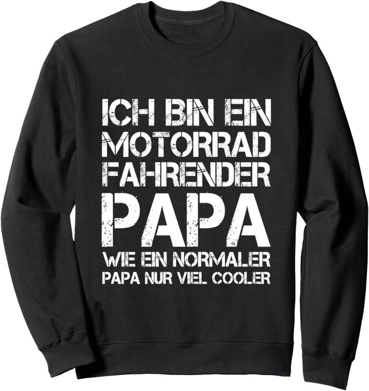 Ich bin ein Motorrad fahrender Papa Bester Dad der Welt Sweatshirt