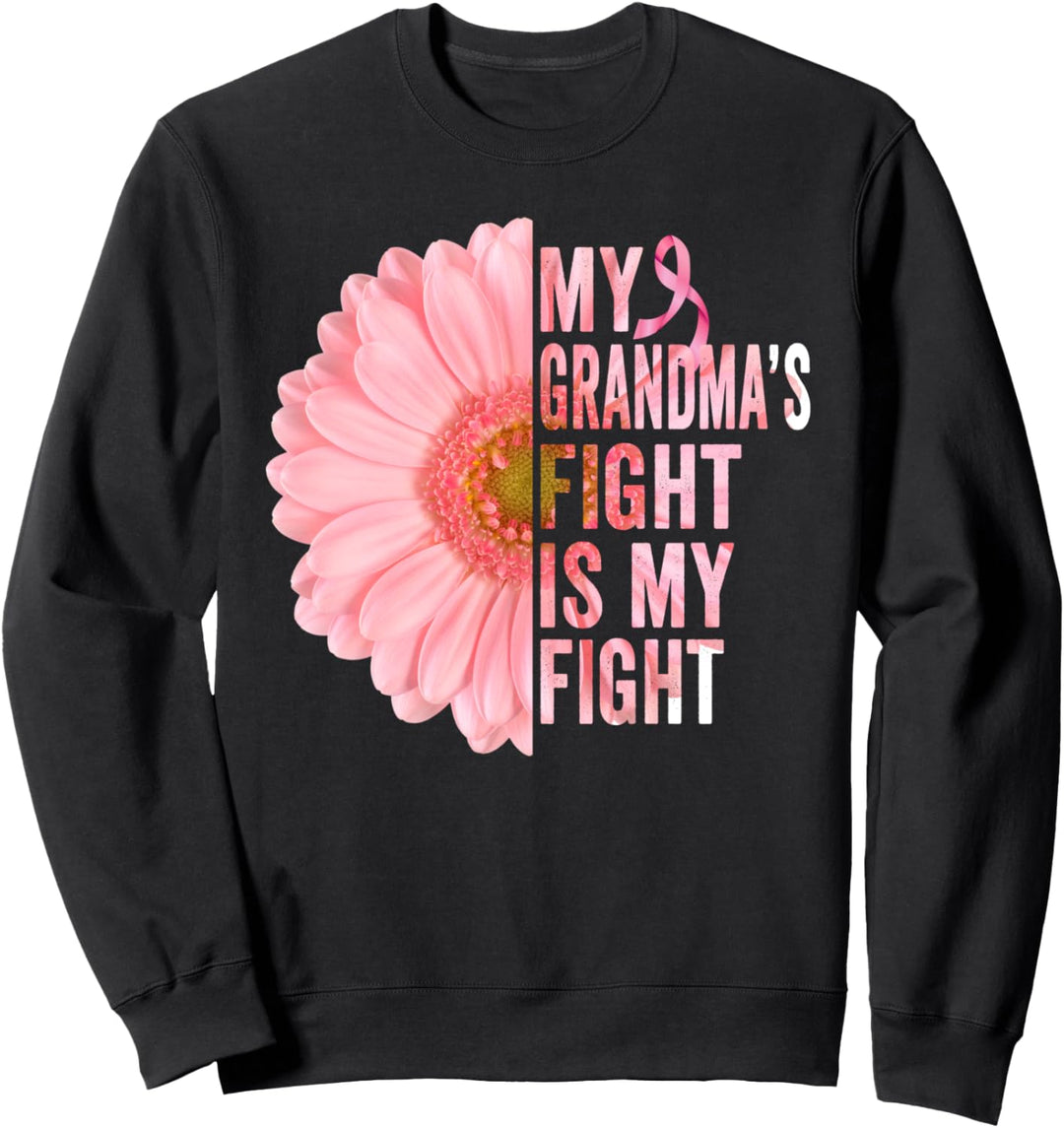 My Grandma's Fight Is My Fight Breast Cancer Awareness Sweatshirt