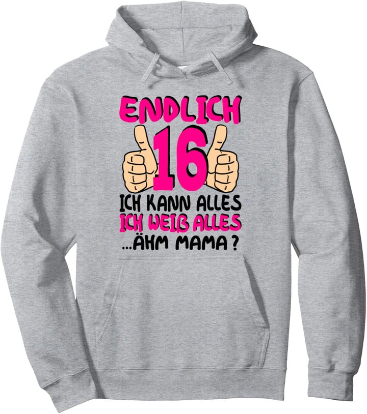 16 Geburtstag Mädchen 16 jährige Endlich 16 Jahre Pullover Hoodie