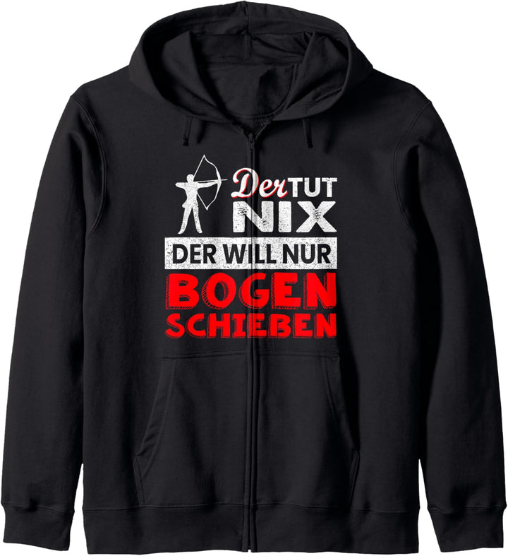 Der tut nix der will nur Bogenschiessen Bogenschützen Spruch Kapuzenjacke