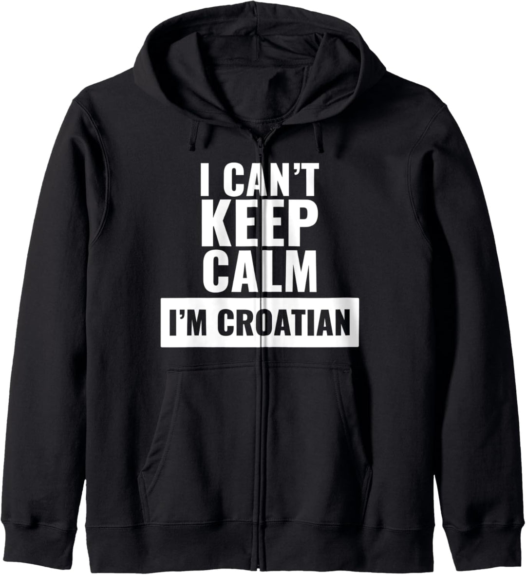Ich kann nicht ruhig halten, ich bin kroatisch! Kapuzenjacke