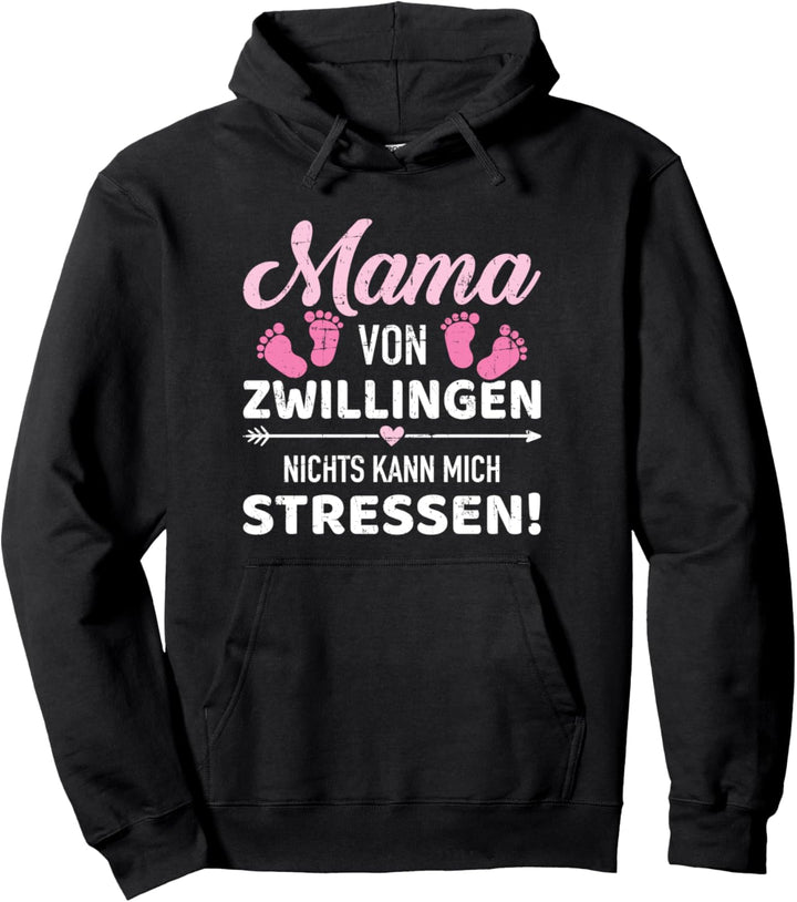 Mama von Zwillingen nichts kann mich stressen Pullover Hoodie