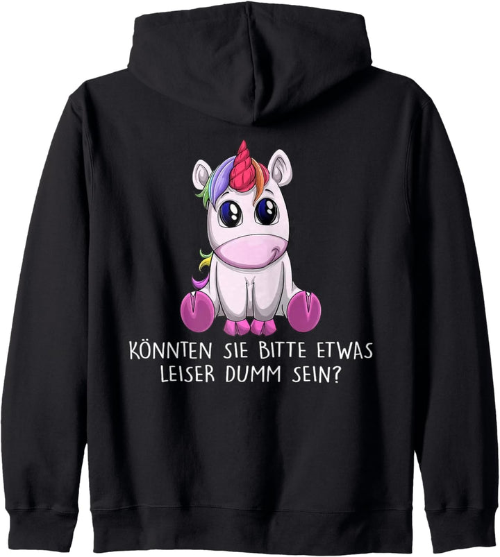 könnten sie bitte etwas leiser dumm sein einhorn Kapuzenjacke