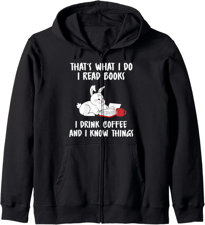 That's What I Do Read Books I Drink Coffee And I Know Things Kapuzenjacke