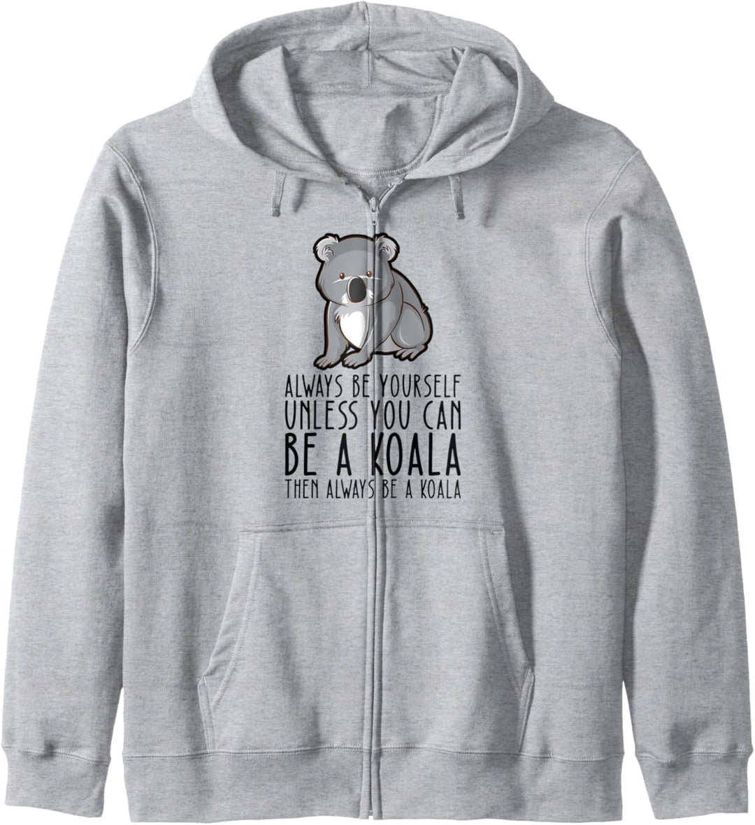 Sei immer du selbst und sei ein Koala Kapuzenjacke