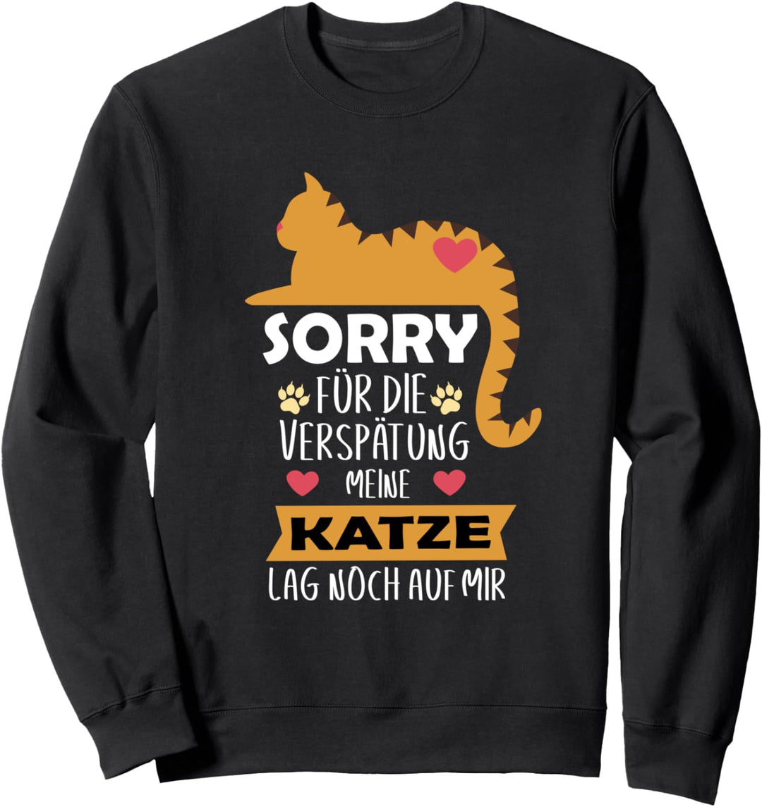 Meine Katze lag auf mir - Hauskatze Katzenliebe Katzen Sweatshirt