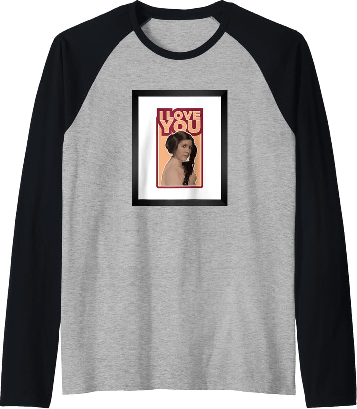 Star Wars Leia I LOVE YOU Iconic Ep.5 Quote Raglan