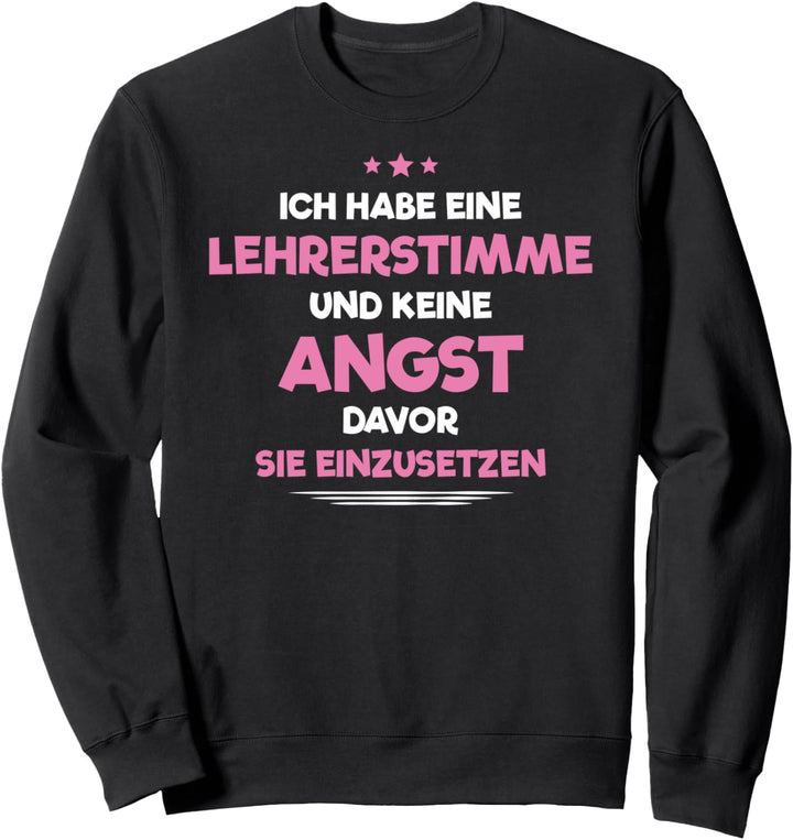 Lehrerin Lehrerstimme Schule Pädagogik Pädagoge Lehrer Sweatshirt