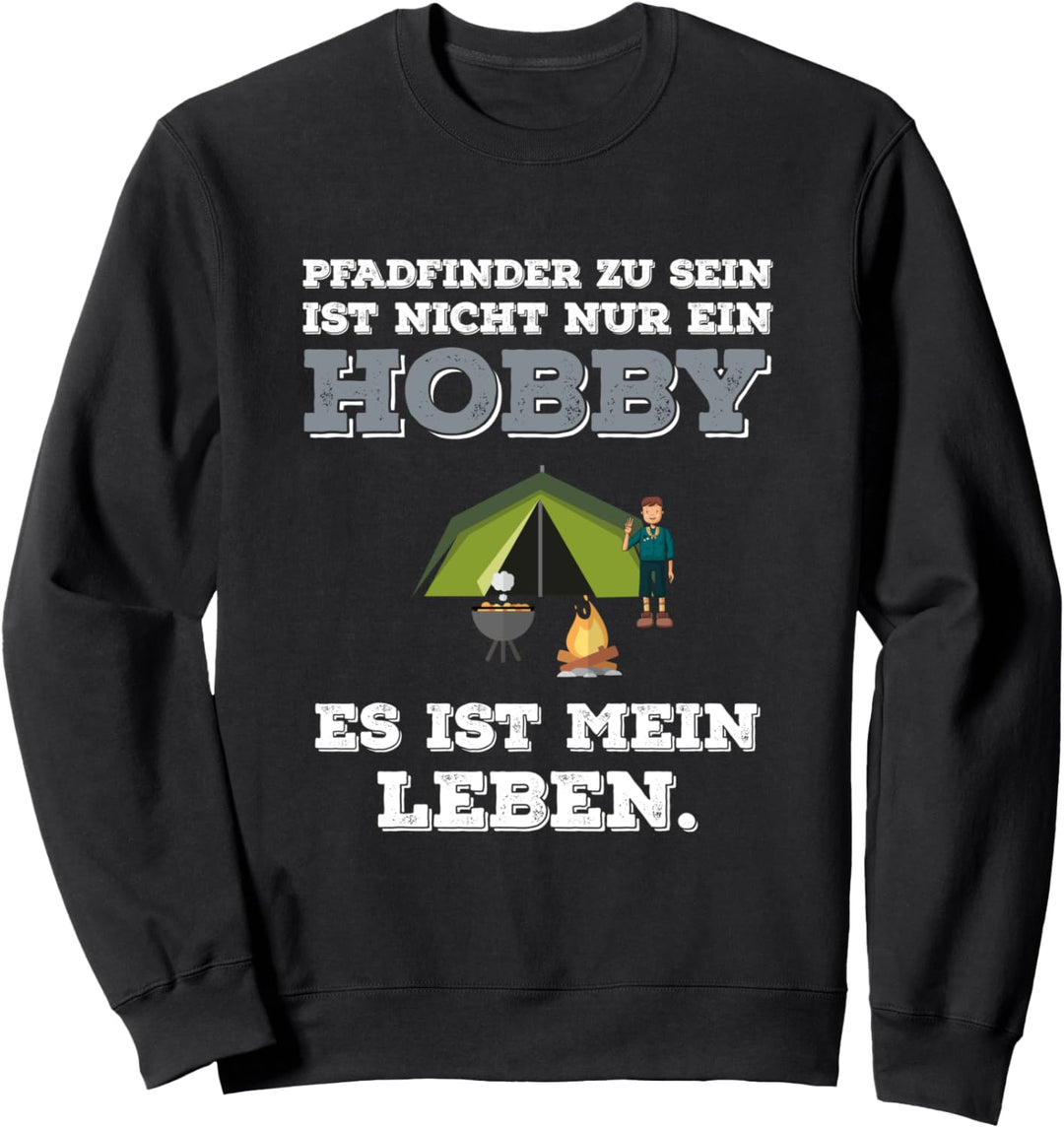 Lustiger Pfadfinder Spruch Pfadfinden Zelten Camping Wandern Sweatshirt