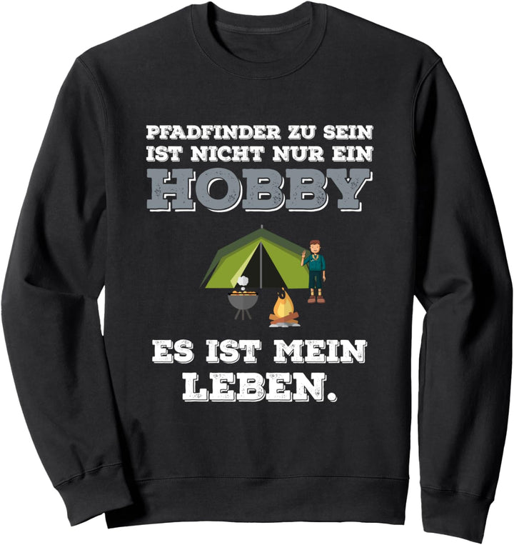 Lustiger Pfadfinder Spruch Pfadfinden Zelten Camping Wandern Sweatshirt