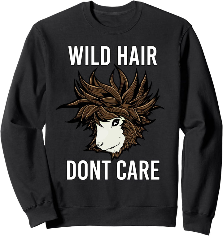 Wild Hair Don't Care Lustiges Meerschweinchen Sweatshirt