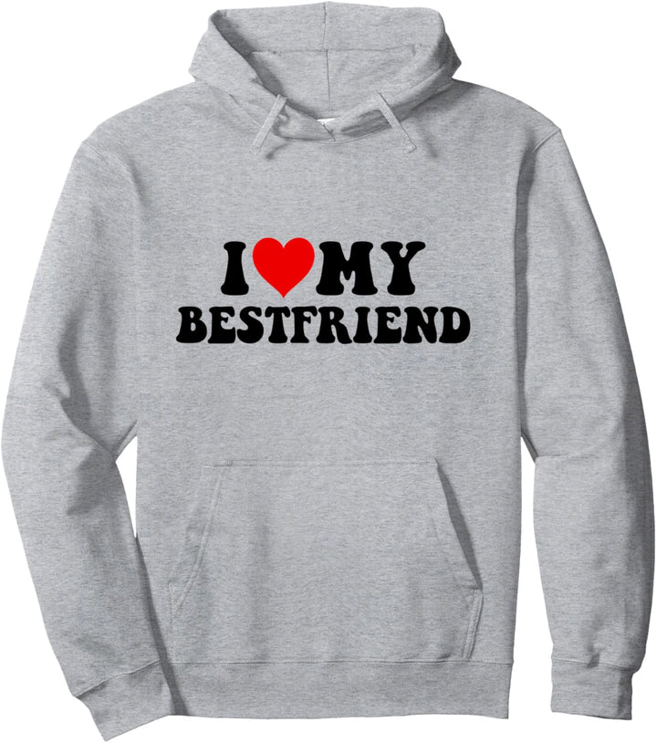 I love my bestfriend best friend beste freunde bbf Pullover Hoodie