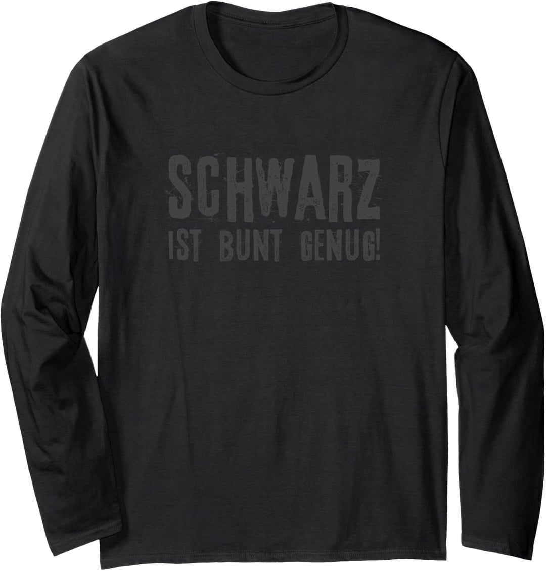 Schwarz ist bunt genug Langarmshirt