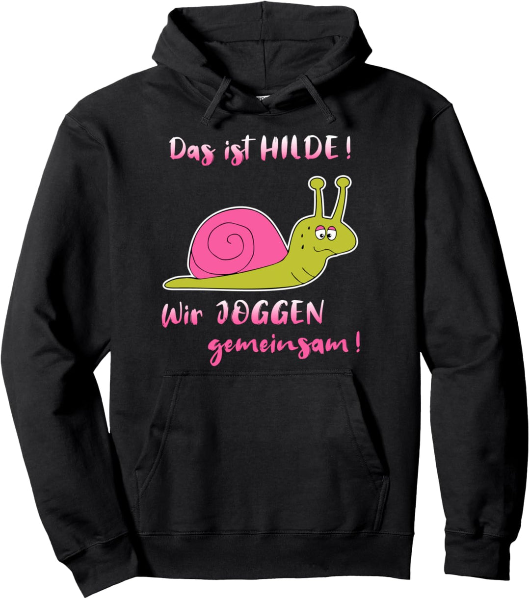 Das Ist Hilde Wir Joggen Gemeinsam Laufen Schnecke Lustig Pullover Hoodie