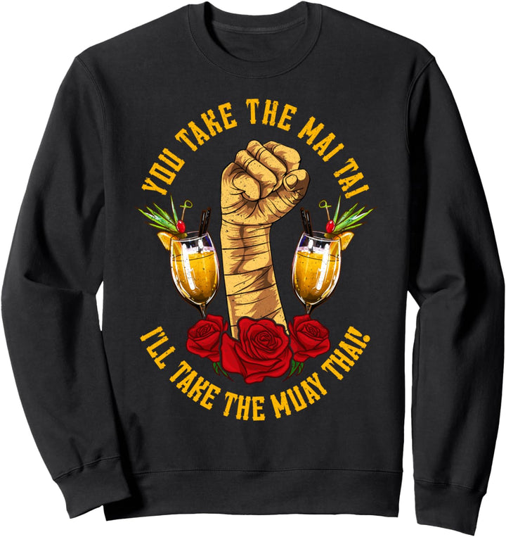 I'll Take the Muay Thai Vintage Fist Fight Retro Kickboxing Sweatshirt