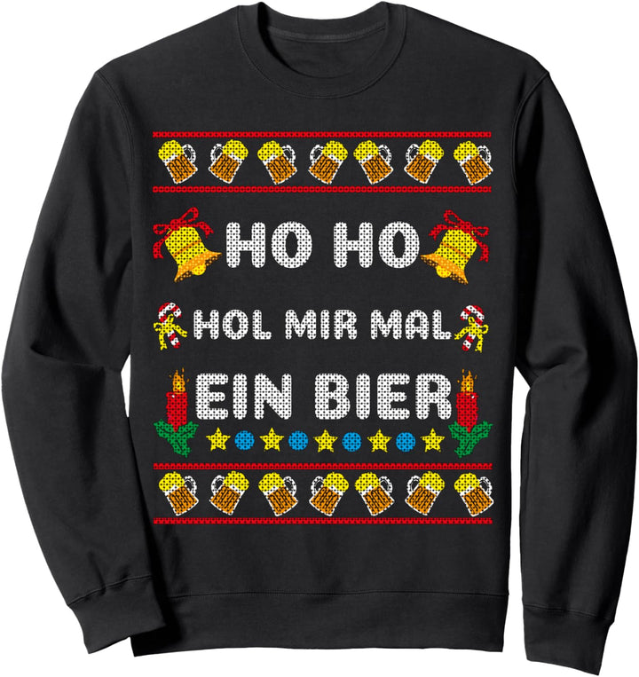 Ho Ho Hol Mir Mal Ein Bier - Weihnachten Ugly Christmas Sweatshirt