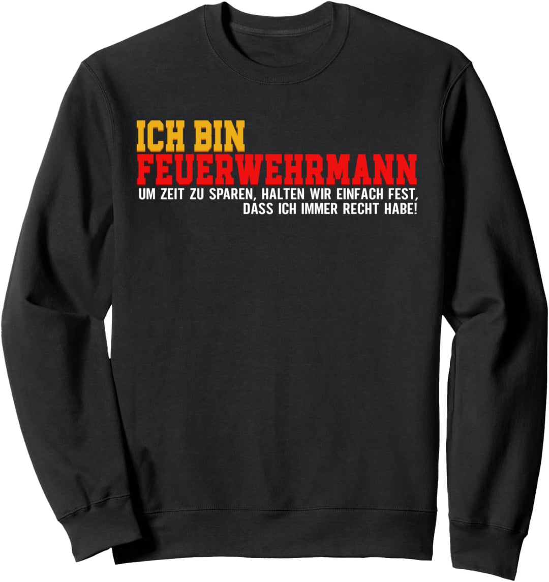 Ich bin Feuerwehrmann Feuerwehr Sweatshirt