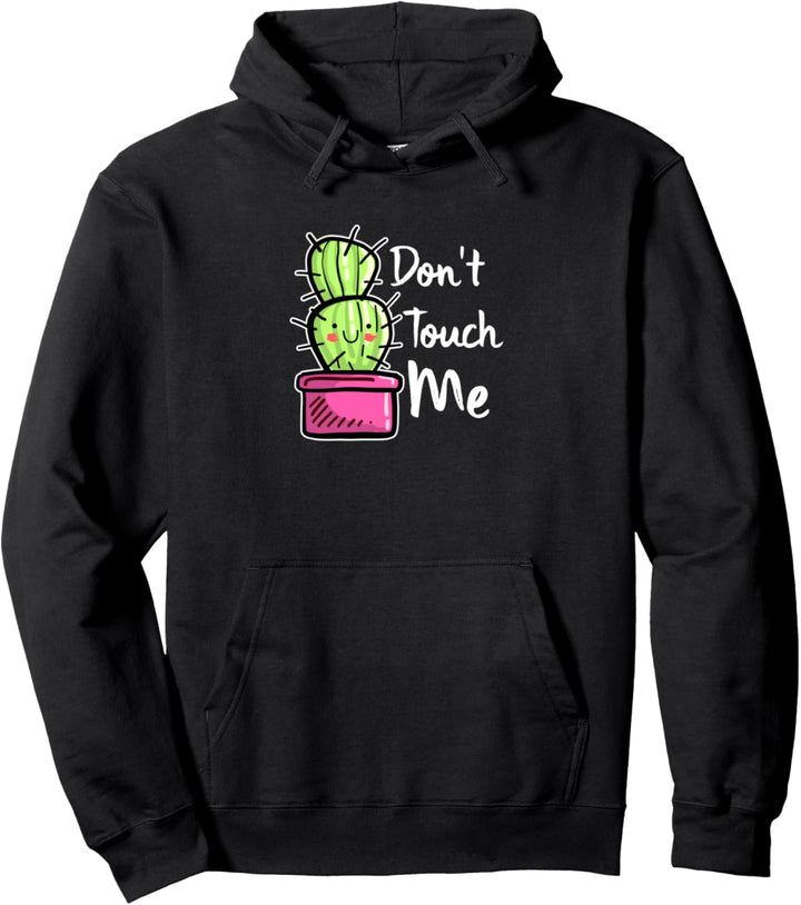 Kaktus, Don't Touch Me Pullover Hoodie