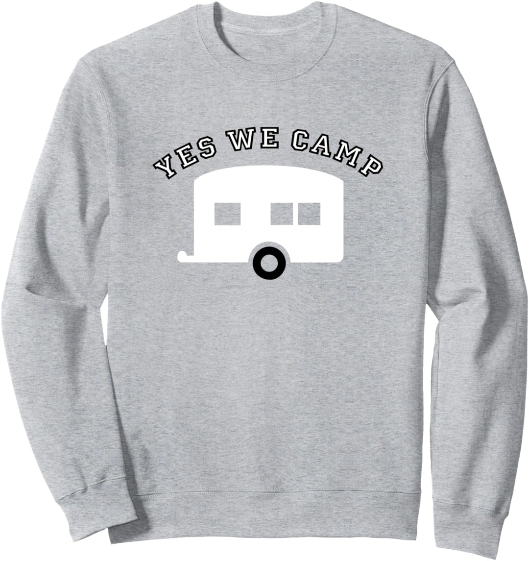 Camping – Ja, wir campen. Sweatshirt