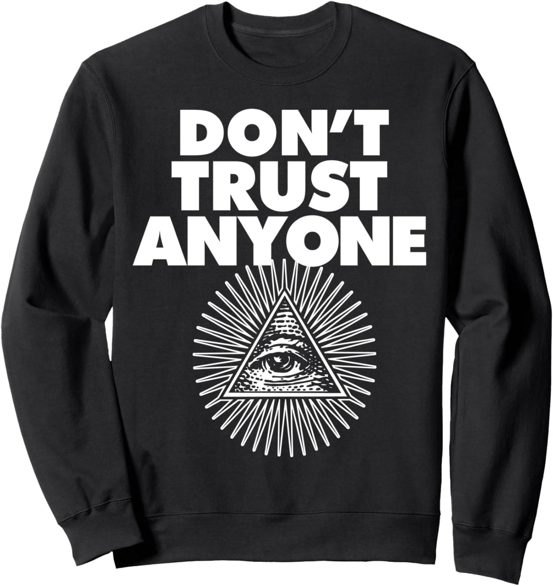 Illuminati Don't Trust Anyone Sweatshirt