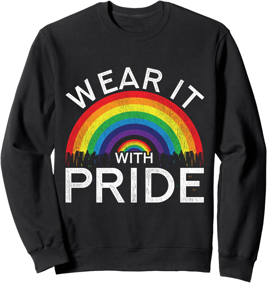 Trag es mit Stolz Gay Pride Homosexuell Geschenk LGBTQ Sweatshirt