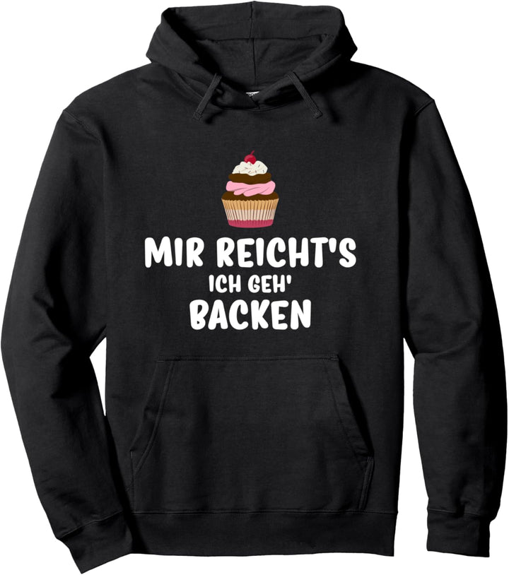 Bäcker Mir reichts ich geh backen Pullover Hoodie