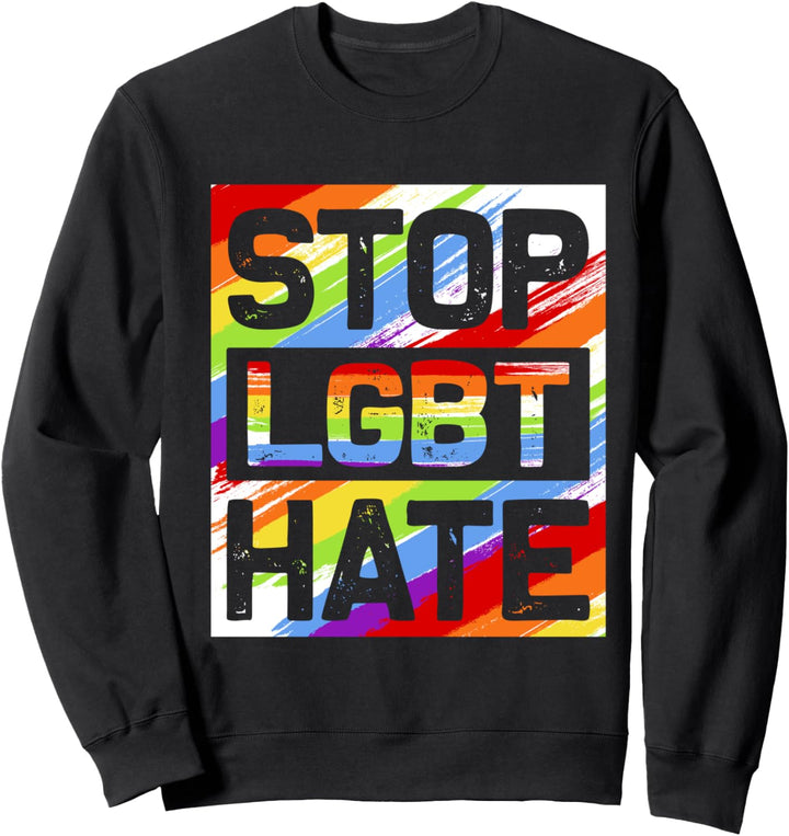Stoppt den LGBT Hass - Regenbogen Flagge Pride Monat LGBTQ Sweatshirt