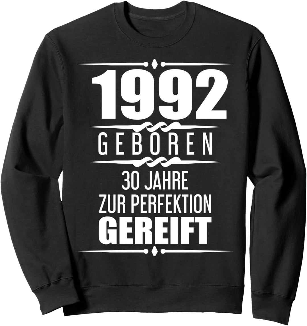 Geburtstagsgeschenk 30 Jahre 1992 Geschenk 30. Geburtstag Sweatshirt