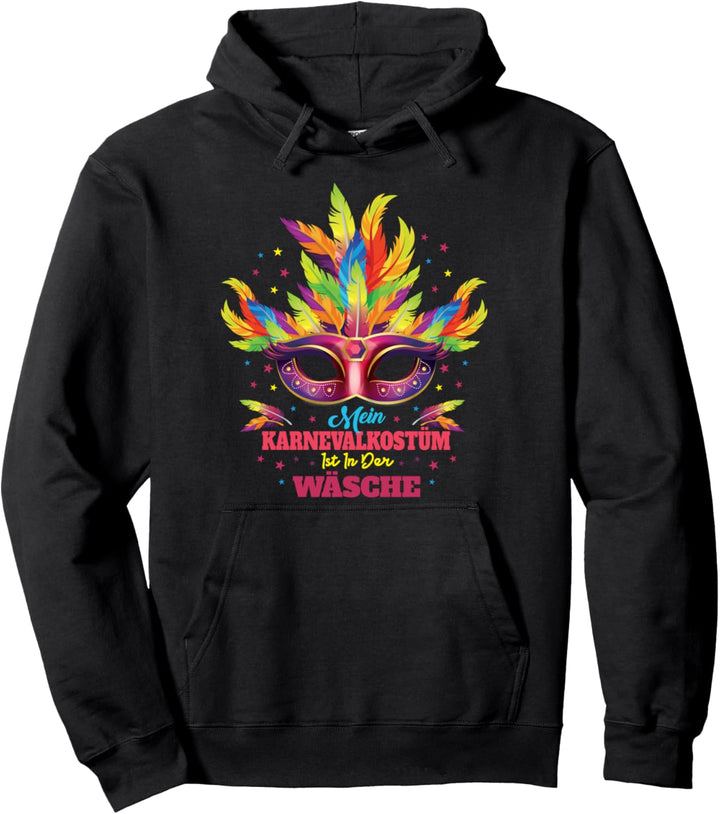 Mein Karnevalkostüm ist in der Wäsche Maske 2020 Karneval Pullover Hoodie