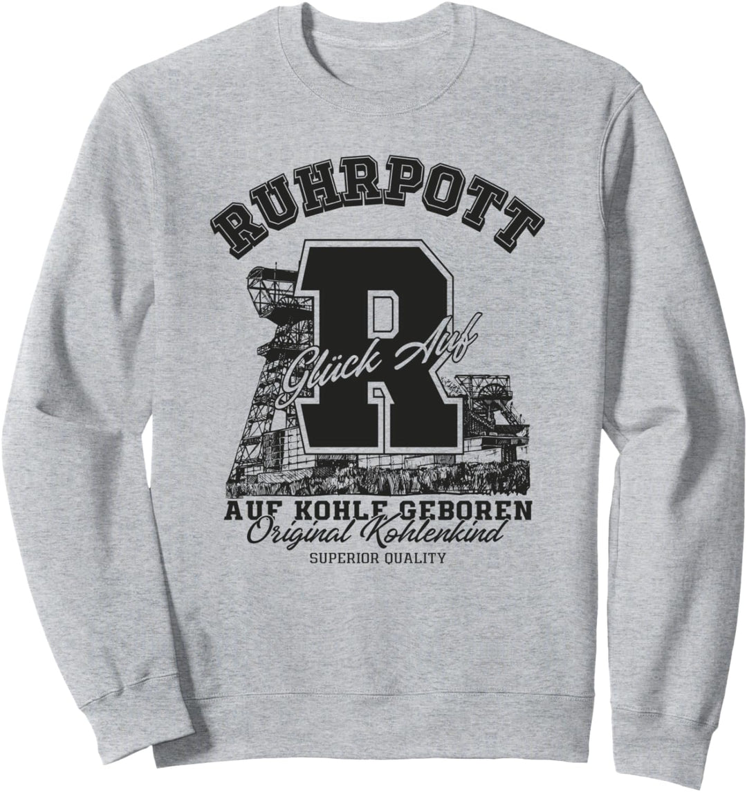 Ruhrgebiet - Ruhrpott Auf Kohle Geboren Sweatshirt