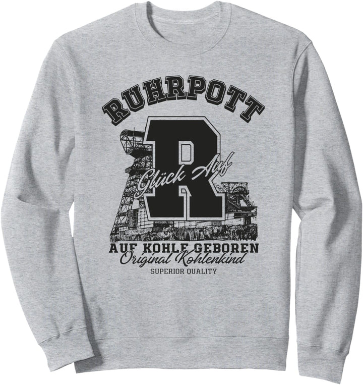 Ruhrgebiet - Ruhrpott Auf Kohle Geboren Sweatshirt