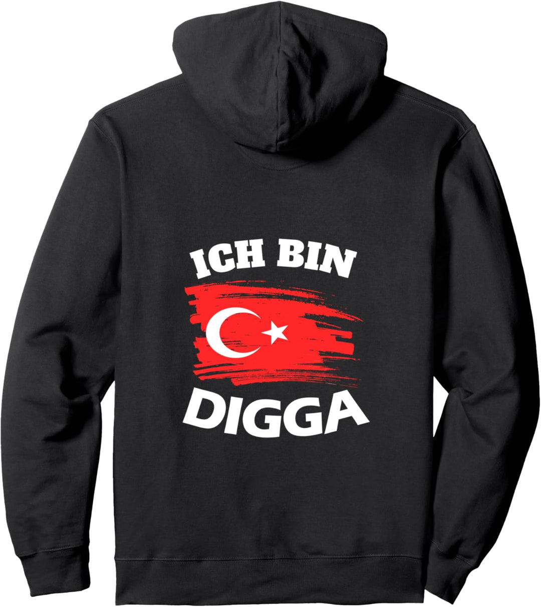 Ich bin ein Türke Digga - Türkische Flagge Land Halbmond Pullover Hoodie