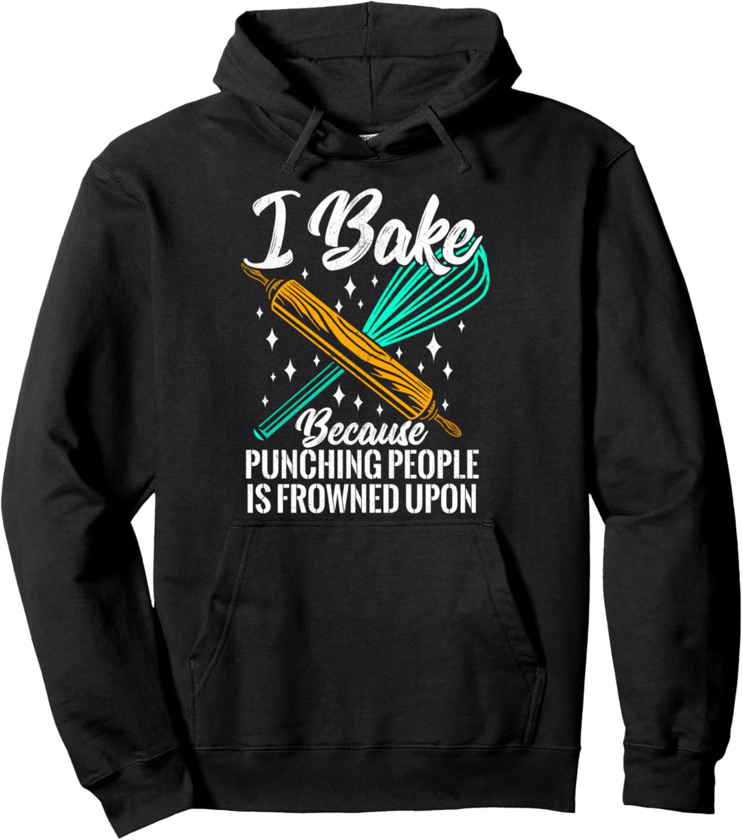 Funny Baker I Backen Punching Menschen ist auf Backen verpön Pullover Hoodie