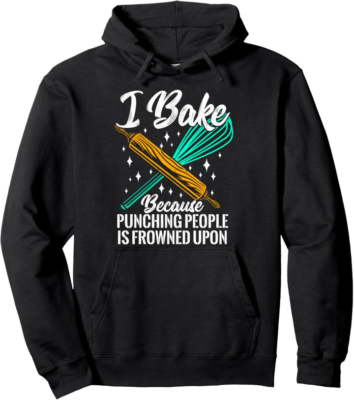 Funny Baker I Backen Punching Menschen ist auf Backen verpön Pullover Hoodie