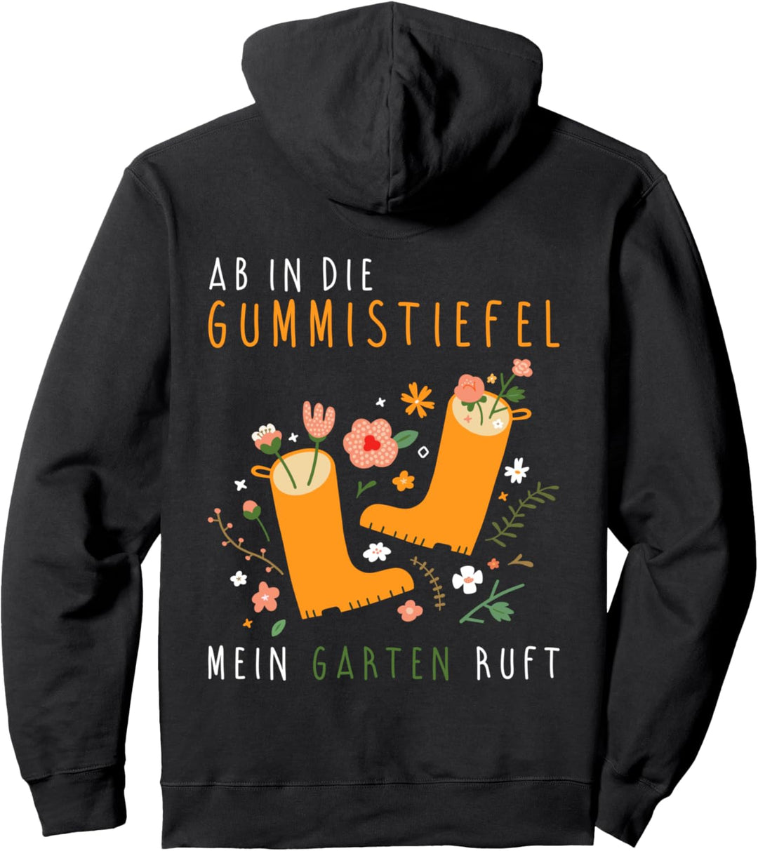 Ab in die Gummistiefel Mein Garten ruft Gärtnerin Gärtner Pullover Hoodie