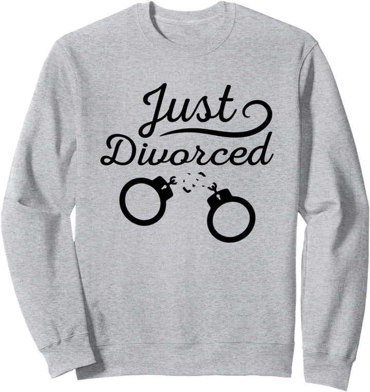 Lustiges Scheidungszitat Ehefrau Ehemann gerade geschieden Sweatshirt