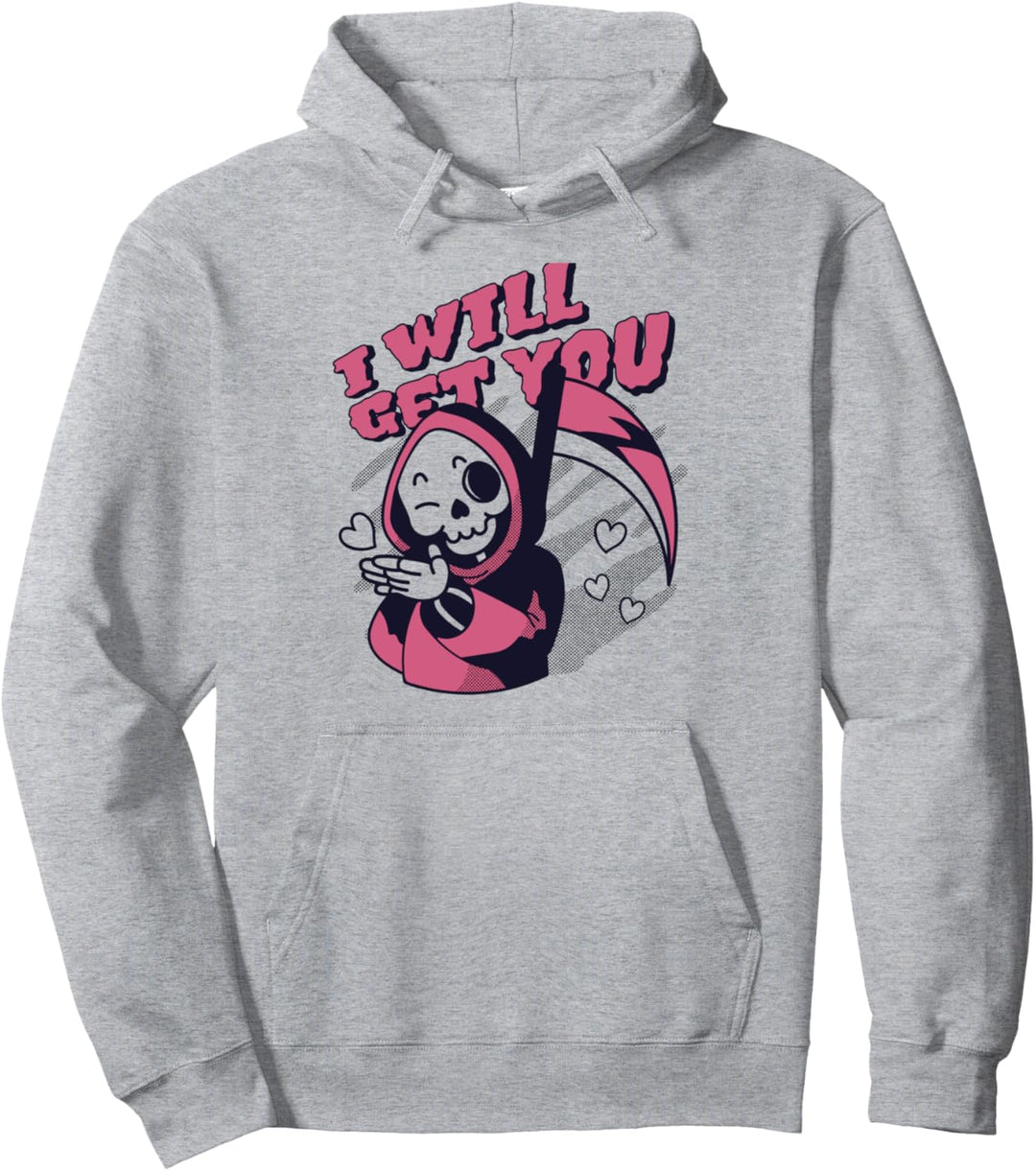 l Will Get You Cute Kawaii Grim Reaper Halloween Zitat Pullover Hoodie