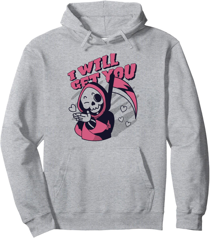 l Will Get You Cute Kawaii Grim Reaper Halloween Zitat Pullover Hoodie