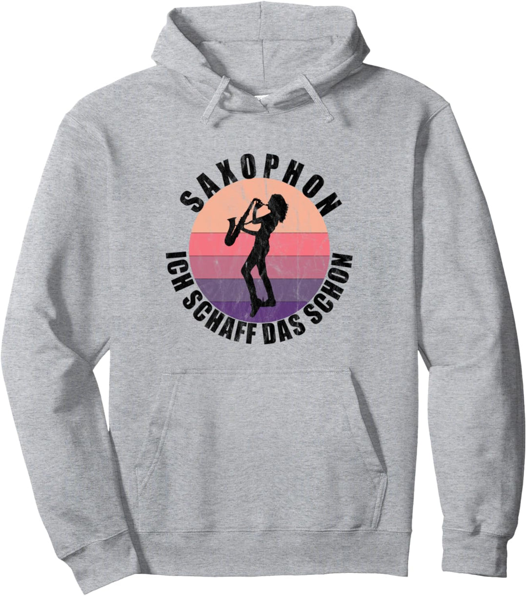 Saxophon ich schaff das schon Band Ska Musik Saxophonistin Pullover Hoodie