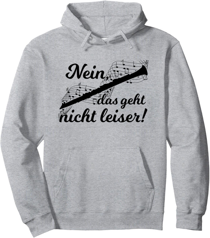 Nein Das Geht Nicht Leiser! Klarinettisten Klarinette Pullover Hoodie