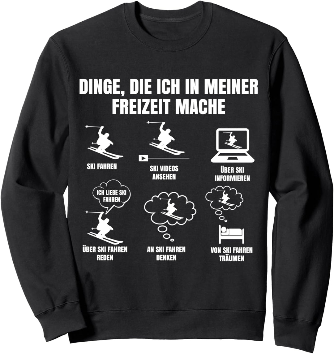 Lustiger Skifahrer Spruch Ski Tagesplan Skifahren Sweatshirt