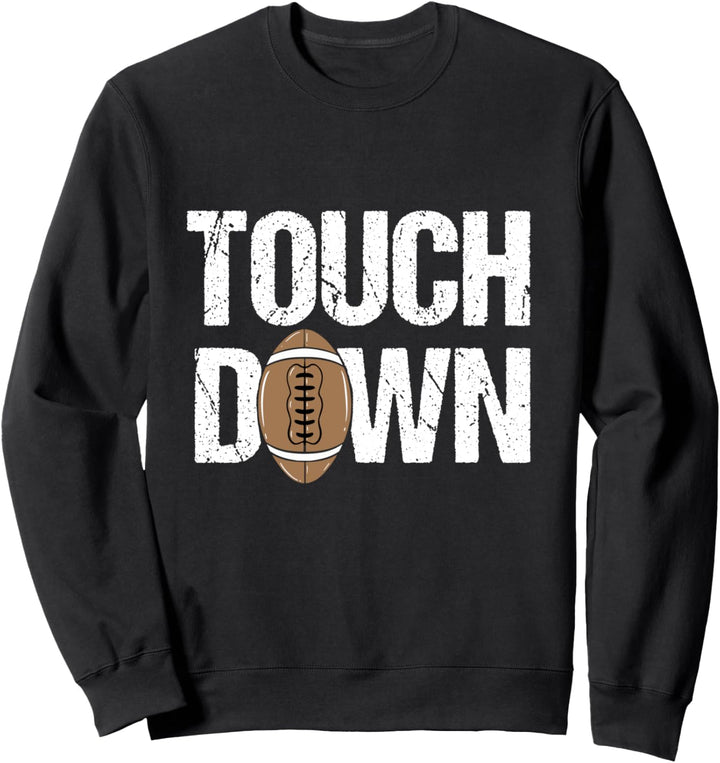 Touchdown American Football Fan Sweatshirt