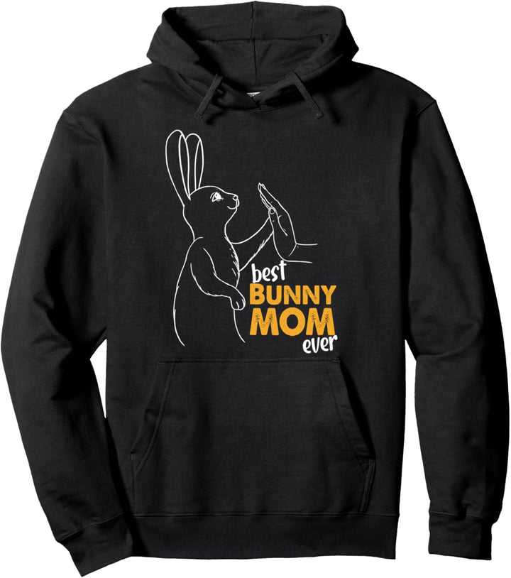 Best Bunny Mom Ever Kaninchen Mutter Geburtstag Hasenmama Pullover Hoodie